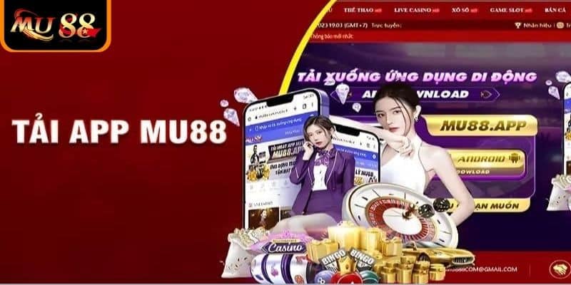 Cách tải app MU88 cực dễ dàng và nhanh gọn cho người chơi